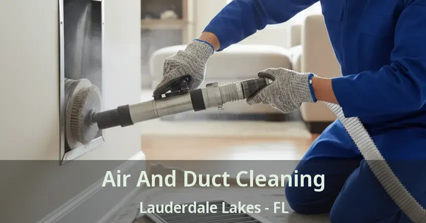 Air And Duct Cleaning Lauderdale Lakes - FL