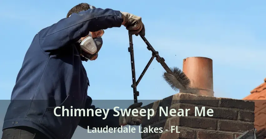 Chimney Sweep Near Me Lauderdale Lakes - FL