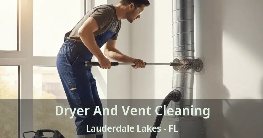 Dryer And Vent Cleaning Lauderdale Lakes - FL