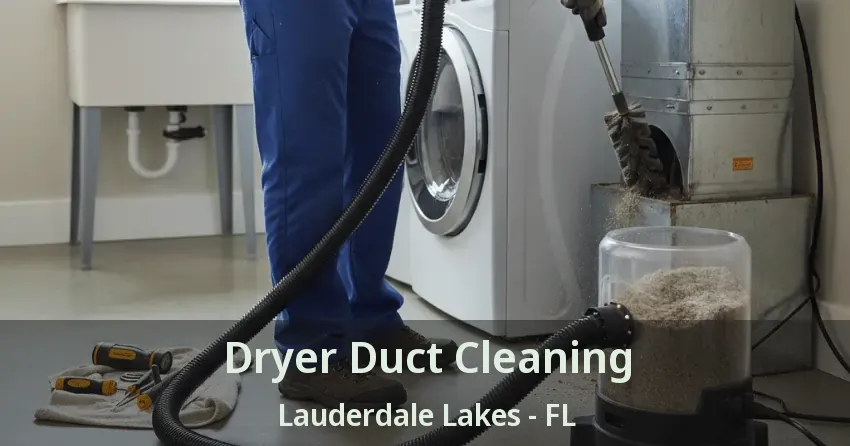 Dryer Duct Cleaning Lauderdale Lakes - FL