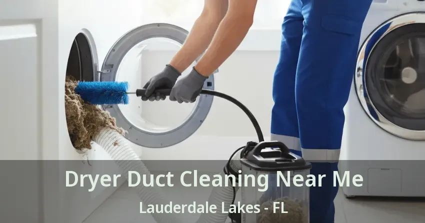 Dryer Duct Cleaning Near Me Lauderdale Lakes - FL