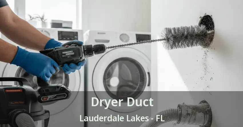 Dryer Duct Lauderdale Lakes - FL