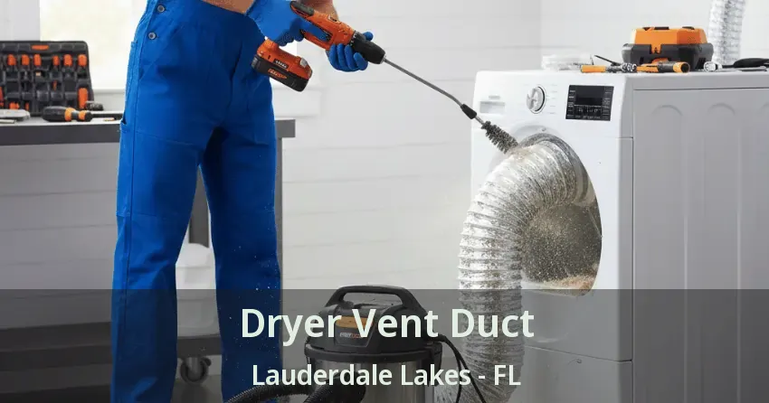 Dryer Vent Duct Lauderdale Lakes - FL
