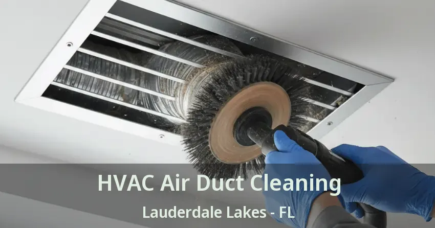 HVAC Air Duct Cleaning Lauderdale Lakes - FL