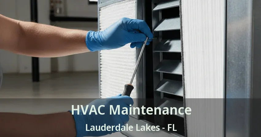 HVAC Maintenance Lauderdale Lakes - FL